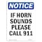 Signmission OSHA Notice, 7" Height, If Horn Sounds Please Call 911 Sign, 7" X 5", Portrait OS-NS-D-57-V-13606 - alternate 1